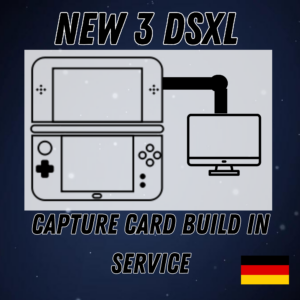 Capture Card Einbau Service für den New Nintendo 3DS XL